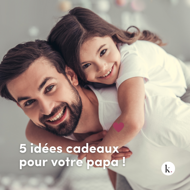 5 idées cadeaux pour votre papa !
