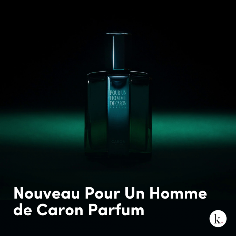 POUR UN HOMME DE CARON PARFUM : UNE NOUVEAUTÉ INTENSÉMENT MAGNÉTIQUE